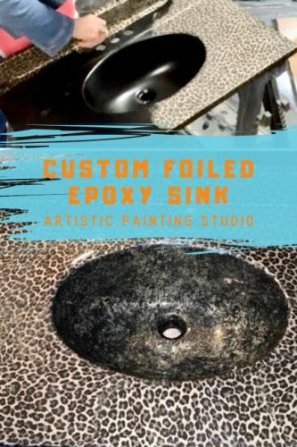 Custom Foiled Epoxy Sink by Donna Miller