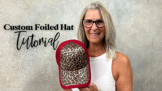 Custom Foiled Hat Tutorial