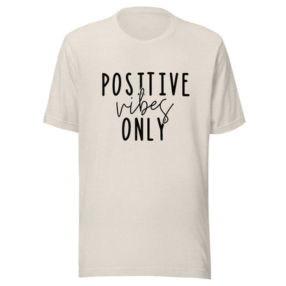 Positive Vibes Only Tshirt