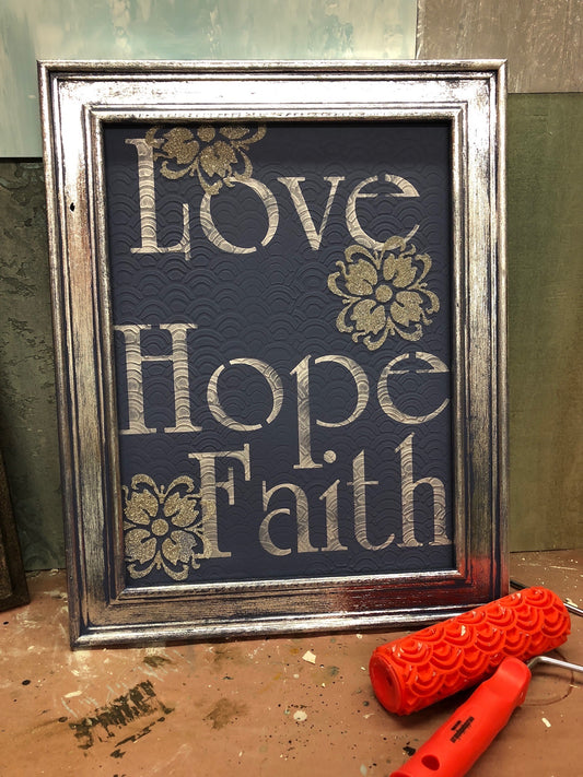 Love, Hope, Faith Framed Project